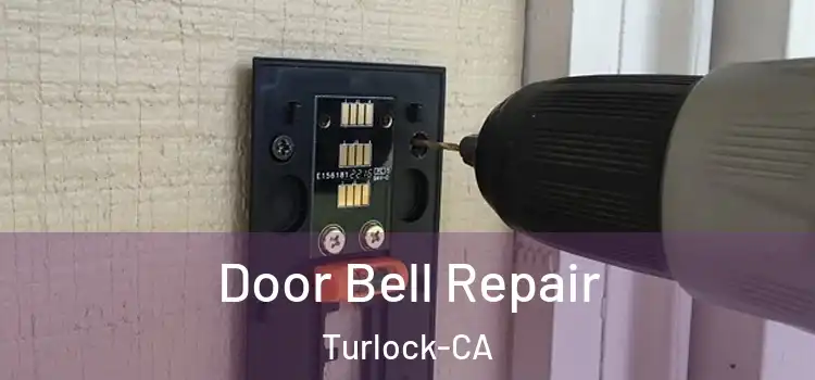  Door Bell Repair Turlock-CA